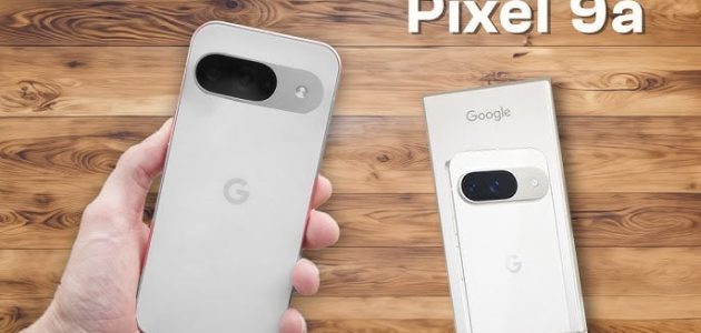 سعر هاتف جوجل Pixel 9a الجديد بميزة الذكاء الاصطناعي وهذا سبب كافي لشرائه